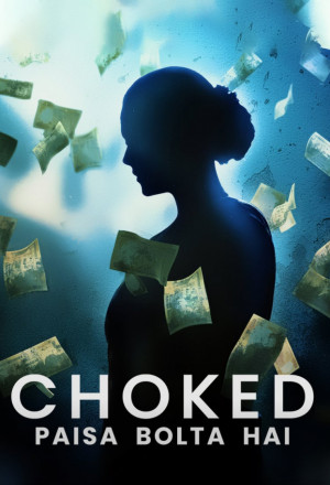 Choked: Paisa Bolta Hai (2020) 