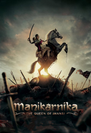 Manikarnika - The Queen of Jhansi 